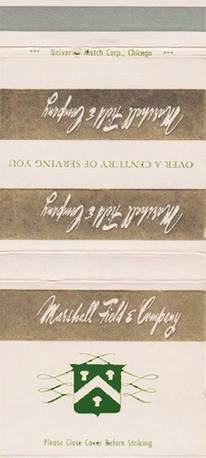 MATCHBOOK - CHICAGO - MARSHALL FIELD AND COMPANY - OVER A CENTURY OF SERVING YOU