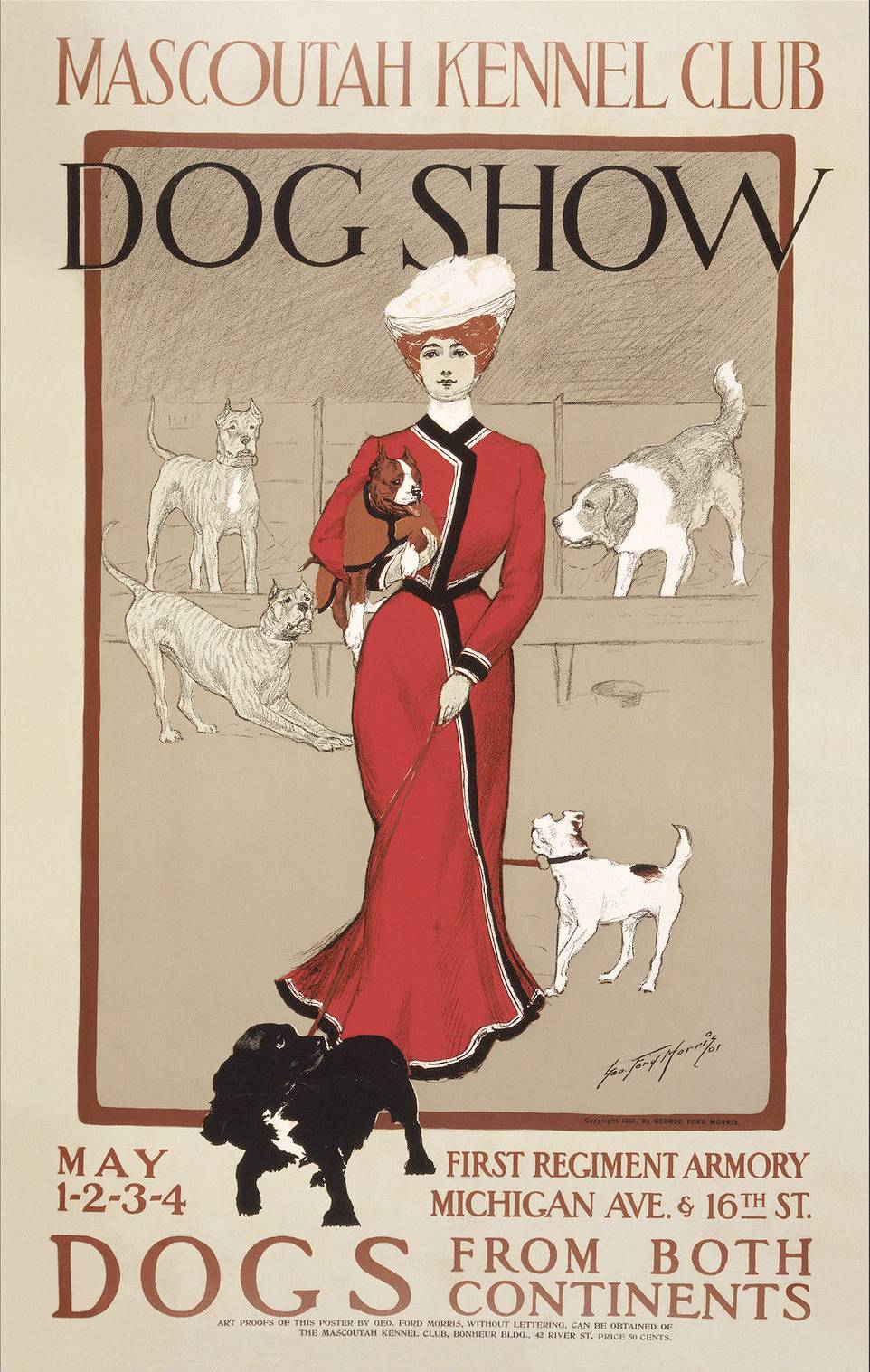 POSTER - CHICAGO - MASCOUTAH KENNEL CLUB DOG SHOW - FIRST REGIMENT ARMORY - MICHIGAN AND 16TH - FROM BOTH CONTINENTS - 1901