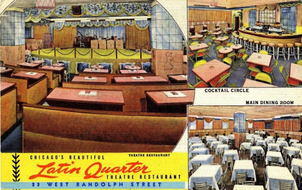 POSTCARD - CHICAGO - LATIN QUARTER THEATRE RESTAURANT - 23 W RANDOLPH - 3 IMAGES - THEATRE RESTAURANT - COCKTAIL CIRCLE - MAIN DINING ROOM - c1950